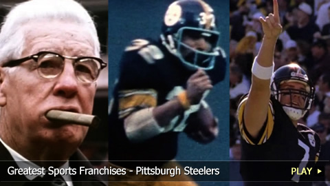 Greatest Sports Franchises - Pittsburgh Steelers