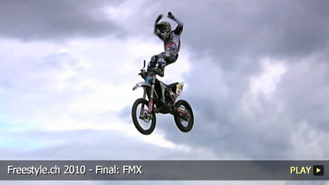 Freestyle.ch 2010 - Final: FMX