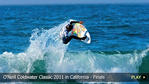 Surfing Highlights From O'Neill Coldwater Classic 2011 in California - Finals -Day 5