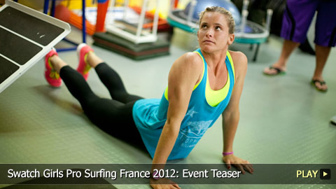 Swatch Girls Pro Surfing France 2012: Training and Preparation
