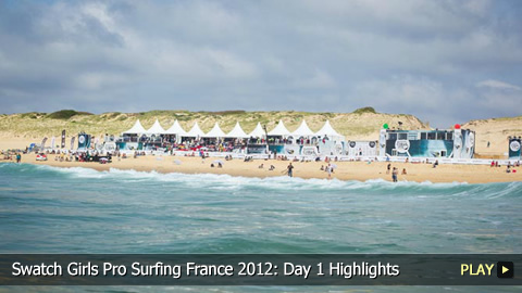 Swatch Girls Pro Surfing France 2012: Day 1 Highlights
