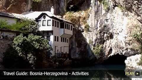 Top Activities To Do in Bosnia-Herzegovina 