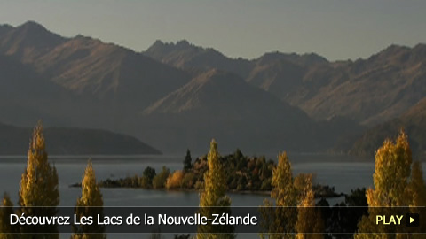 Découvrez Les Lacs de la Nouvelle-Zélande