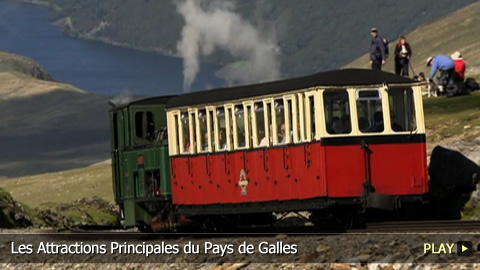 Les Attractions Principales du Pays de Galles