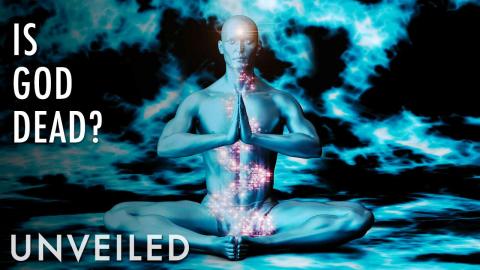 Has Science Killed God? | Unveiled