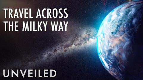 How Long Would it Take to Travel the Milky Way? | Unveiled