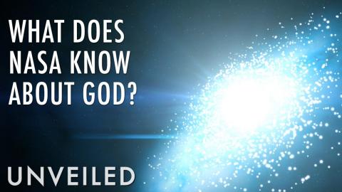 Is NASA Hiding Proof Of God? | Unveiled