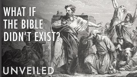 What If the Bible Was Never Written? | Unveiled