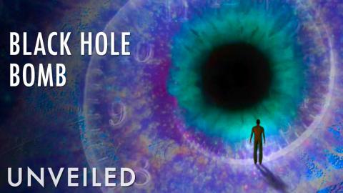 What If We Could Build a Black Hole? | Unveiled