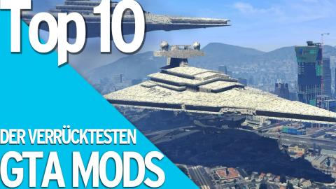 Top 10 der verrücktesten GTA Mods