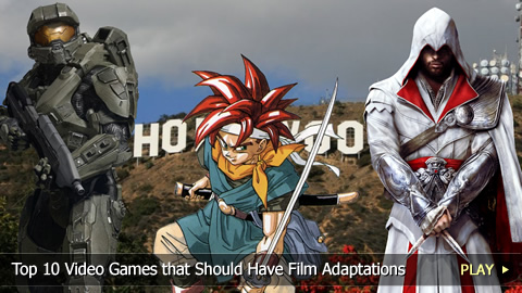 Top 10 Video Games that Should Have Film Adaptations