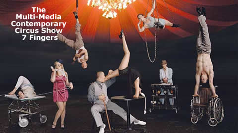 The 7 Fingers - Contemporary Circus