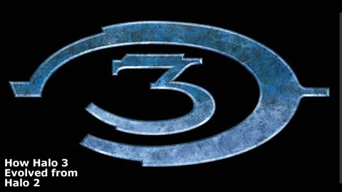 From Halo 2 to Halo 3