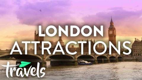Top 10 Must-See Attractions in London