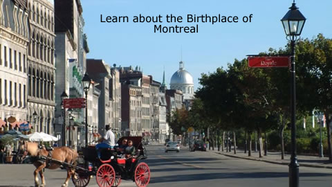 Learn about the Birthplace of Montreal