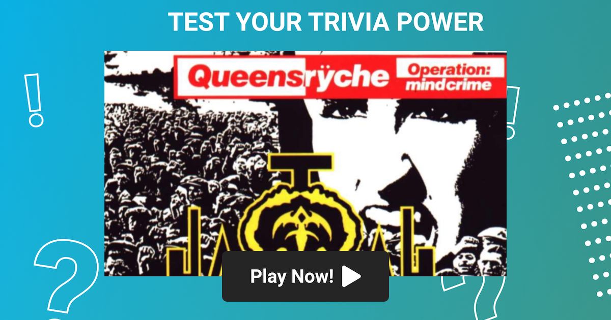 Top 10 Queensryche Songs Trivia on