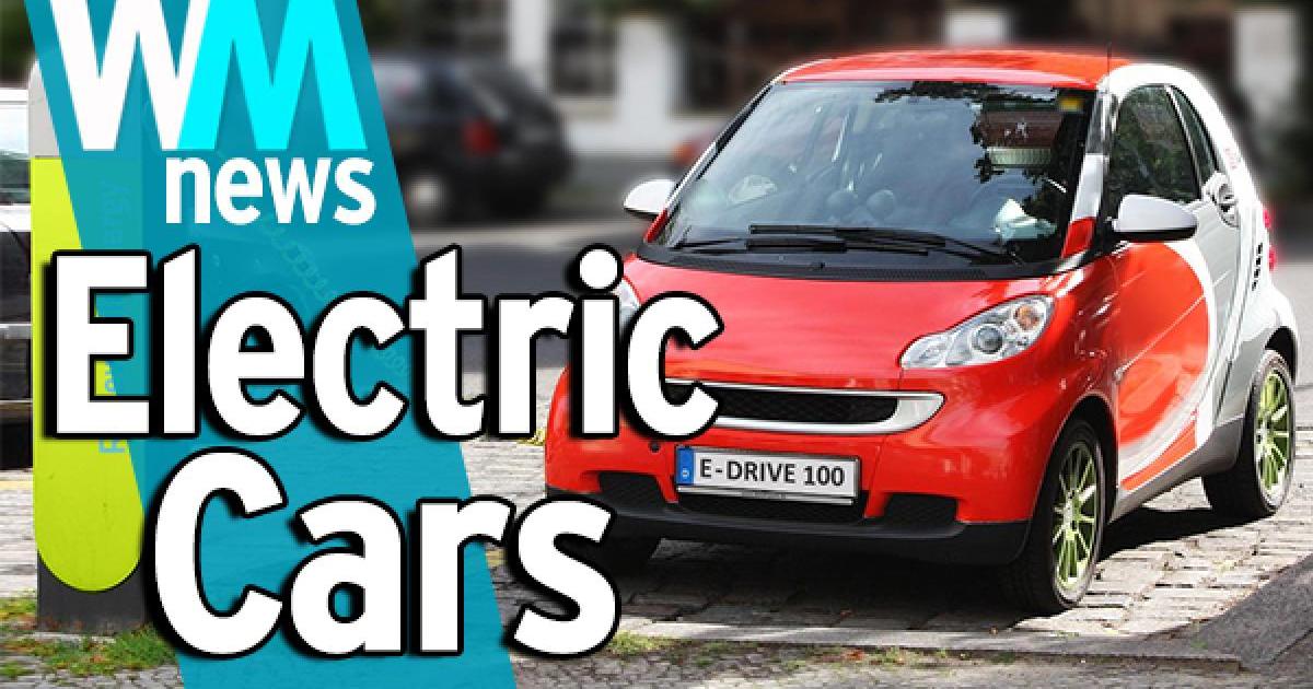 10 Electric Car Facts WMNews Ep. 16 Articles on