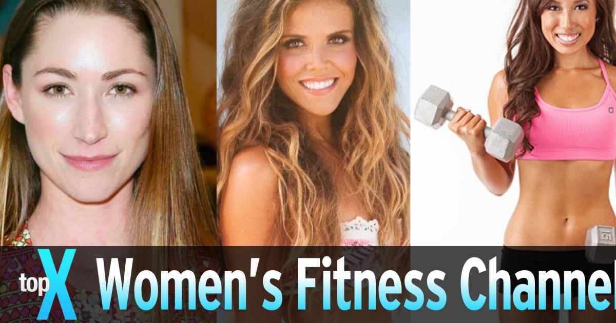 Top 10 YouTube Women's Fitness Channels - TopX | Articles on Top 10 YouTube Women's Fitness Channels - TopX | Articles on