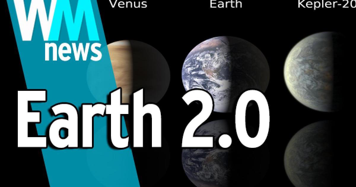 10 Earth 2.0 Facts WMNews Ep. 38 Articles on