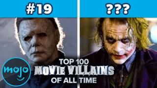 Top 100 Movie Villains of All Time