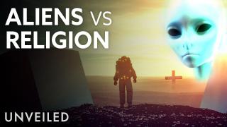 How Would Religion React to Proof of Intelligent Alien Life? | Unveiled