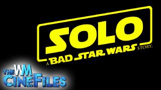 SOLO BOMBS at the Box Office: Has STAR WARS Fatigue Set in? – The CineFiles Ep. 74