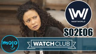 Westworld Season 2 Episode 6 BREAKDOWN - WatchClub